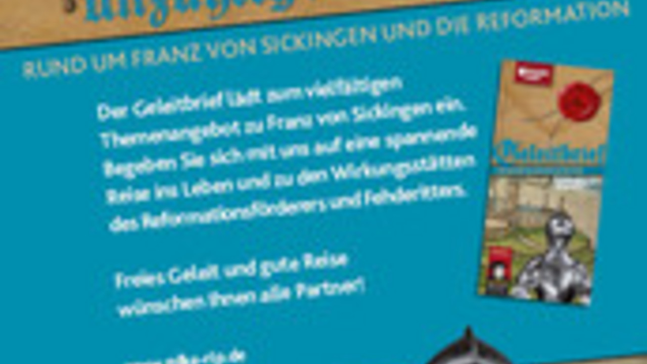 Der Geleitbrief lädt zum vielfältigen Themenangebot zu Franz von Sickingen ein.